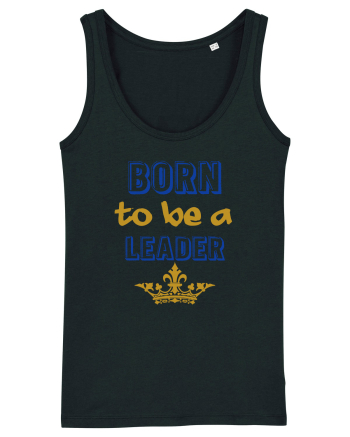 Born to be a leader Black