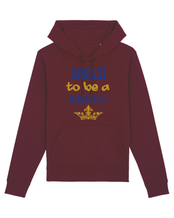 Born to be a leader Burgundy