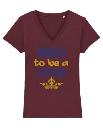 Born to be a leader Burgundy