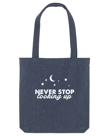 Never stop looking Up Midnight Blue