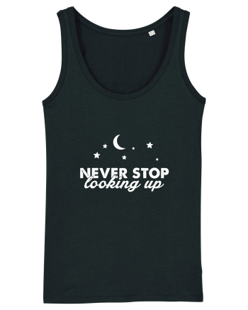 Never stop looking Up Black
