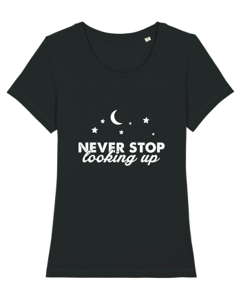 Never stop looking Up Black