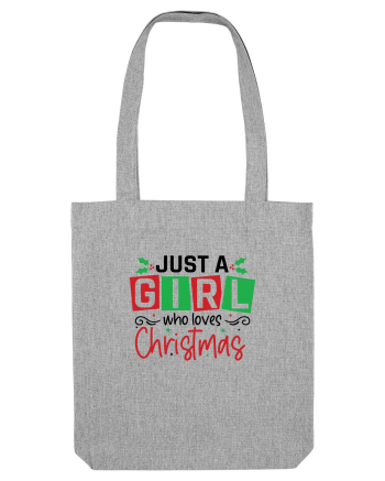 Just a Girl Who Loves Christmas Heather Grey