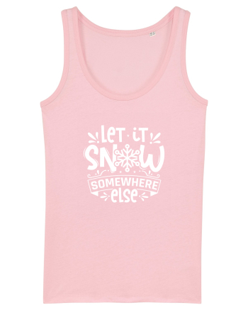 Let it Snow Somewhere Else (Crăciun) alb Cotton Pink