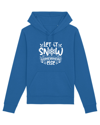 Let it Snow Somewhere Else (Crăciun) alb Royal Blue