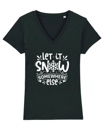 Let it Snow Somewhere Else (Crăciun) alb Black
