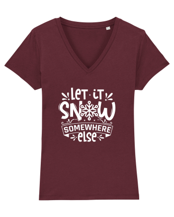 Let it Snow Somewhere Else (Crăciun) alb Burgundy
