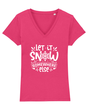 Let it Snow Somewhere Else (Crăciun) alb Raspberry