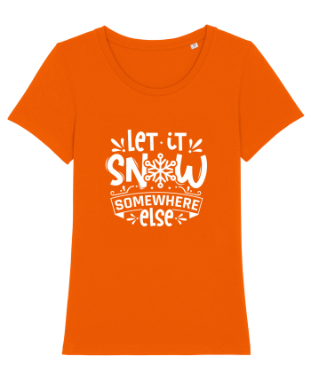Let it Snow Somewhere Else (Crăciun) alb Bright Orange