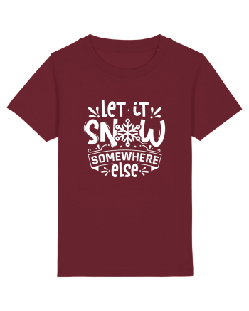 Let it Snow Somewhere Else (Crăciun) alb Burgundy