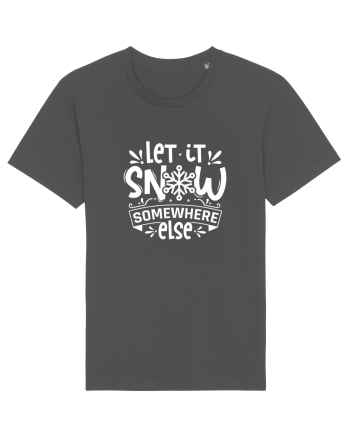 Let it Snow Somewhere Else (Crăciun) alb Anthracite