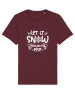 Let it Snow Somewhere Else (Crăciun) alb Tricou mânecă scurtă Unisex Rocker