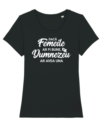 Daca femeile ar fi bune, si Dumnezeu ar avea una Black