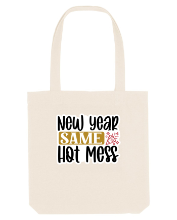 New Year Same Hot Mess Natural