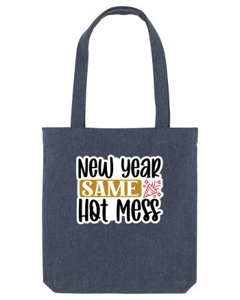 New Year Same Hot Mess Midnight Blue