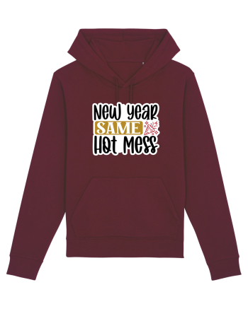 New Year Same Hot Mess Burgundy