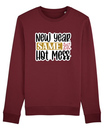 New Year Same Hot Mess Burgundy
