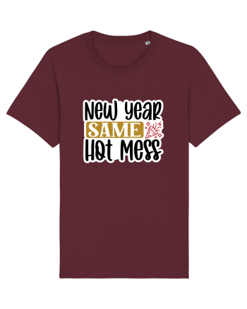 New Year Same Hot Mess Burgundy