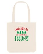 Christmas isn’t a season, it’s a feeling Sacoșă textilă