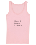 Dream it Believe it Achieve it Maiou Damă Dreamer