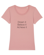 Dream it Believe it Achieve it Tricou mânecă scurtă guler larg fitted Damă Expresser
