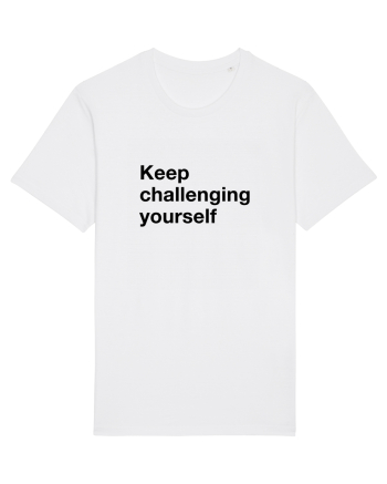 Keep challenging yourself White