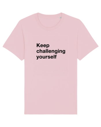 Keep challenging yourself Cotton Pink