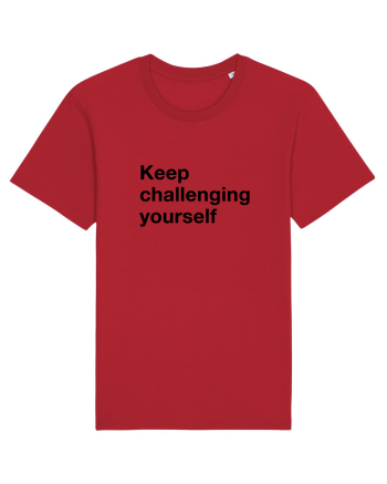 Keep challenging yourself Red
