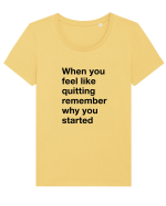 When you feel like quitting Tricou mânecă scurtă guler larg fitted Damă Expresser