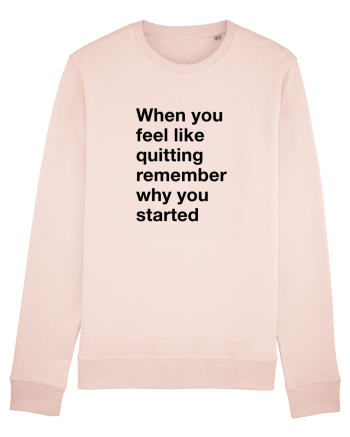 When you feel like quitting Candy Pink