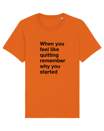 When you feel like quitting Bright Orange