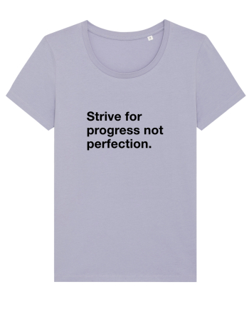 Strive for progress not perfection Lavender
