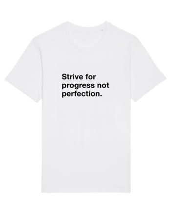 Strive for progress not perfection White