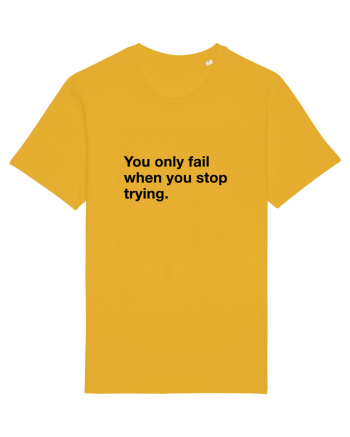 You only fail when you stop trying Spectra Yellow