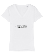 Enjoy every moment Tricou mânecă scurtă guler V Damă Evoker