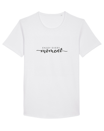 Enjoy every moment White