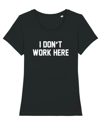 I don't work here Black