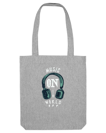 Music On, World Off Heather Grey