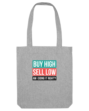 Buy High Sell Low (textbox) Heather Grey