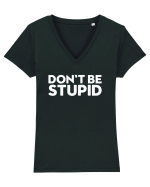 DON'T BE STUPID Tricou mânecă scurtă guler V Damă Evoker