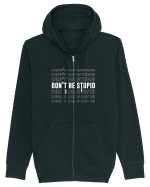 DON'T BE STUPID Hanorac cu fermoar Unisex Connector