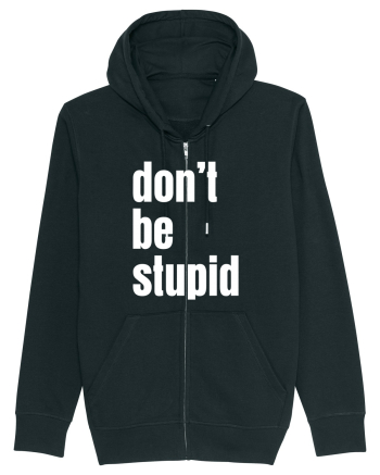 DON'T BE STUPID Black