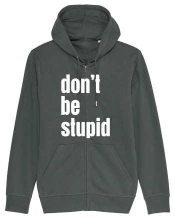 DON'T BE STUPID Anthracite