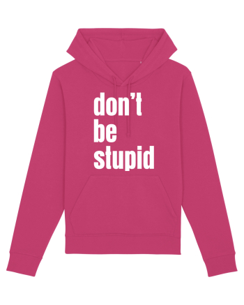 DON'T BE STUPID Raspberry