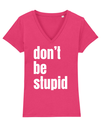 DON'T BE STUPID Raspberry