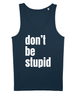 DON'T BE STUPID Maiou Bărbat Runs