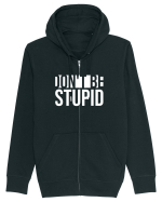 DON'T BE STUPID Hanorac cu fermoar Unisex Connector