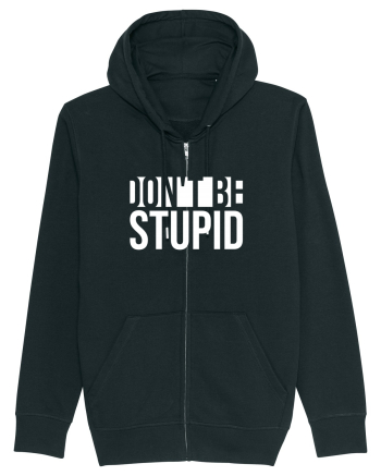 DON'T BE STUPID Black