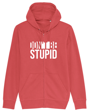 DON'T BE STUPID Carmine Red