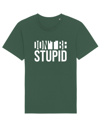 DON'T BE STUPID Bottle Green